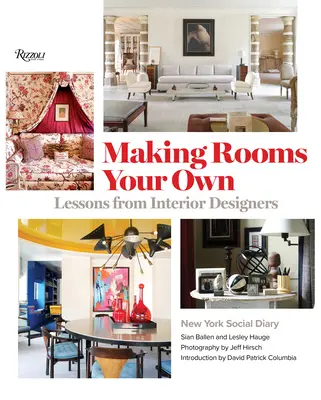 S'approprier une pièce : les leçons des décorateurs d'intérieur - Making Rooms Your Own: Lessons from Interior Designers