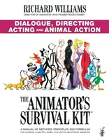 Kit de survie de l'animateur : Dialogue, mise en scène, jeu d'acteur et action animale - (Richard Williams' Animation Shorts) - Animator's Survival Kit: Dialogue, Directing, Acting and Animal Action - (Richard Williams' Animation Shorts)