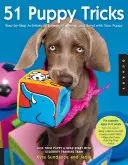 51 Puppy Tricks : Des activités pas à pas pour faire participer votre chiot, le mettre au défi et créer des liens avec lui. - 51 Puppy Tricks: Step-By-Step Activities to Engage, Challenge, and Bond with Your Puppy