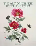 L'art du pinceau chinois - The Art of Chinese Brush Painting