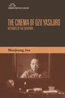 Le cinéma d'Ozu Yasujiro : Histoires du quotidien - The Cinema of Ozu Yasujiro: Histories of the Everyday