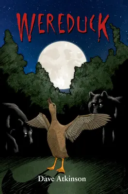 Wereduck : Livre 1 de la série Wereduck - Wereduck: Book 1 of the Wereduck Series