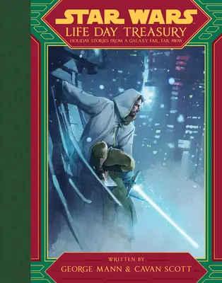 Star Wars Life Day Treasury : Les histoires de vacances d'une galaxie lointaine, très lointaine - Star Wars Life Day Treasury: Holiday Stories from a Galaxy Far, Far Away