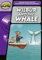 Rapid Phonics Step 3 : Wilbur et la baleine (Fiction) - Rapid Phonics Step 3: Wilbur and the Whale (Fiction)