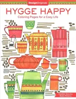 Livre de coloriage Hygge Happy : Pages à colorier pour une vie douillette - Hygge Happy Coloring Book: Coloring Pages for a Cozy Life