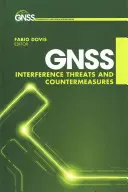 Interférences, menaces et contre-mesures de la Gnss - Gnss Interference, Threats, and Countermeasures