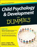 La psychologie et le développement de l'enfant pour les Nuls - Child Psychology and Development for Dummies