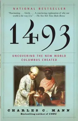 1493 : A la découverte du nouveau monde créé par Christophe Colomb - 1493: Uncovering the New World Columbus Created