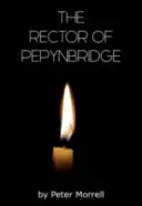 Recteur de Pepynbridge - Rector of Pepynbridge