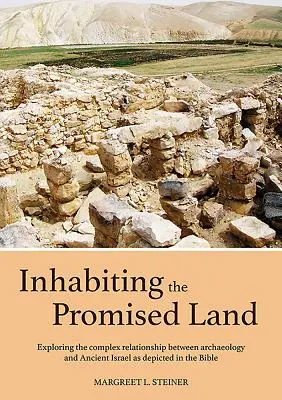 Habiter la terre promise : Exploration de la relation complexe entre l'archéologie et l'ancien Israël tel qu'il est décrit dans la Bible - Inhabiting the Promised Land: Exploring the Complex Relationship Between Archaeology and Ancient Israel as Depicted in the Bible