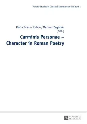 Carminis Personae - Personnage dans la poésie romaine - Carminis Personae - Character in Roman Poetry