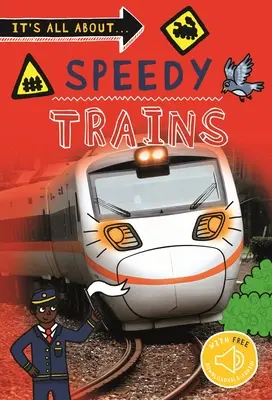 Il s'agit de... Trains rapides - It's All About... Speedy Trains