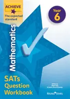 Achieve Mathematics SATs Question Workbook The Expected Standard Year 6 (en anglais) - Achieve Mathematics SATs Question Workbook The Expected Standard Year 6