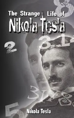 L'étrange vie de Nikola Tesla - The Strange Life of Nikola Tesla