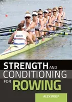 La force et la condition pour l'aviron - Strength and Conditioning for Rowing