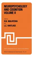 Neuropsychologie et cognition -- Volume I / Volume II : Actes de l'Institut d'études avancées de l'OTAN sur la neuropsychologie et la cognition Augusta, Geor - Neuropsychology and Cognition -- Volume I / Volume II: Proceedings of the NATO Advanced Study Institute on Neuropsychology and Cognition Augusta, Geor