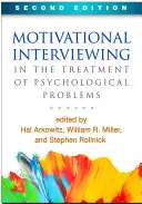 L'entretien motivationnel dans le traitement des problèmes psychologiques, deuxième édition - Motivational Interviewing in the Treatment of Psychological Problems, Second Edition