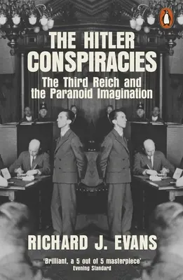 Les complots hitlériens - Le Troisième Reich et l'imagination paranoïaque - Hitler Conspiracies - The Third Reich and the Paranoid Imagination