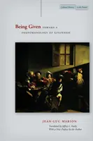 Être donné : Vers une phénoménologie du donné - Being Given: Toward a Phenomenology of Givenness