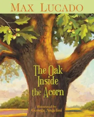Le chêne dans le gland - The Oak Inside the Acorn