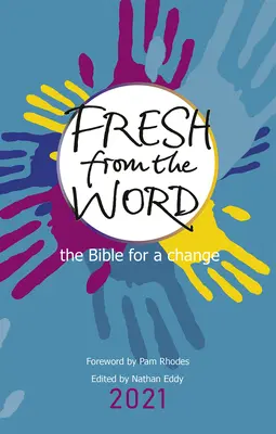 Tout droit sorti de la Parole 2021 : La Bible pour changer - Fresh from the Word 2021: The Bible for a Change
