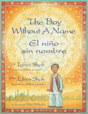 Le garçon sans nom / El nio sin nombre : Édition anglais-espagnol - The Boy Without a Name / El nio sin nombre: English-Spanish Edition