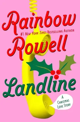 Landline : Une histoire d'amour de Noël - Landline: A Christmas Love Story