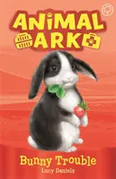 L'Arche des Animaux, Nouveau 2 : Le lapin en difficulté - Livre 2 - Animal Ark, New 2: Bunny Trouble - Book 2