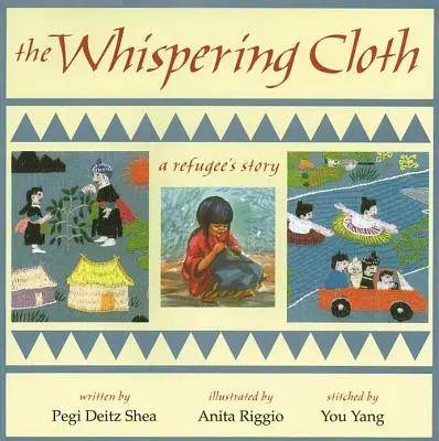 L'étoffe chuchotante : L'histoire d'un réfugié - The Whispering Cloth: A Refugee's Story