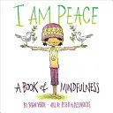 Je suis la paix : Un livre de pleine conscience - I Am Peace: A Book of Mindfulness