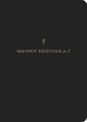 Journal des Écritures grecques : 1-3 Jean - Greek Scripture Journal: 1-3 John