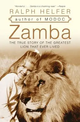 Zamba : La véritable histoire du plus grand lion qui ait jamais vécu - Zamba: The True Story of the Greatest Lion That Ever Lived