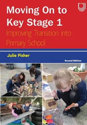 Passer à l'étape 1 : améliorer la transition vers l'école primaire - Moving on to Key Stage 1: Improving Transition into Primary School