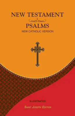 Nouveau Testament et Psaumes : Nouvelle version catholique - New Testament and Psalms: New Catholic Version