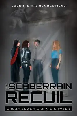 Le Recueil Scaberrain : Livre I : Les révolutions sombres - The Scaberrain Recueil: Book I: Dark Revolutions