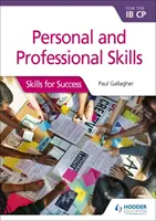 Compétences personnelles et professionnelles pour le Cp Ib : Les compétences pour réussir - Personal & Professional Skills for the Ib Cp: Skills for Success