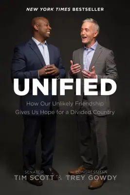 Unified : Comment notre amitié improbable nous donne de l'espoir dans un pays divisé - Unified: How Our Unlikely Friendship Gives Us Hope for a Divided Country