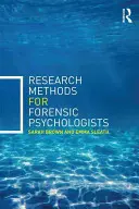 Méthodes de recherche pour les psychologues légistes : Un guide pour mener à bien votre projet de recherche - Research Methods for Forensic Psychologists: A Guide to Completing Your Research Project