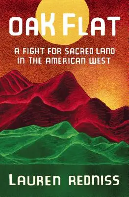 Oak Flat : Un combat pour la terre sacrée dans l'Ouest américain - Oak Flat: A Fight for Sacred Land in the American West