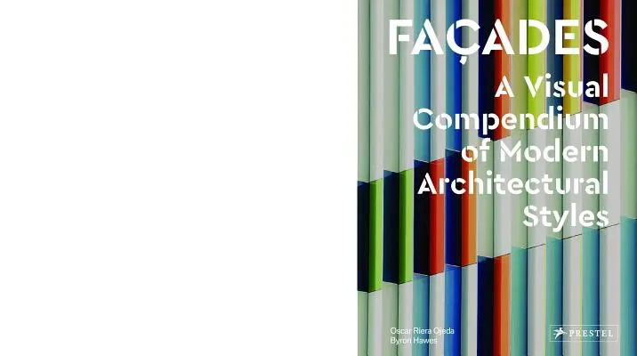 Façades : Un compendium visuel des styles architecturaux modernes - Faades: A Visual Compendium of Modern Architectural Styles