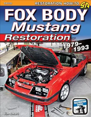 Restauration de la Mustang Fox Body 1979-1993 - Fox Body Mustang Restoration 1979-1993