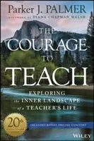 Le courage d'enseigner : Guide de réflexion et de renouvellement - The Courage to Teach Guide for Reflection and Renewal