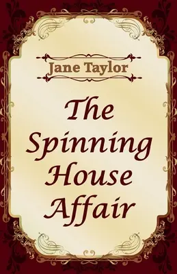 L'affaire de la maison de filage - The Spinning House Affair