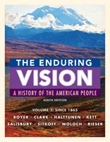 La vision durable, volume II : depuis 1865 - The Enduring Vision, Volume II: Since 1865