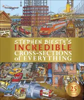 Les incroyables coupes transversales de tout de Stephen Biesty - Stephen Biesty's Incredible Cross-Sections of Everything