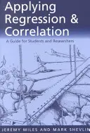 Application de la régression et de la corrélation : Un guide pour les étudiants et les chercheurs - Applying Regression and Correlation: A Guide for Students and Researchers