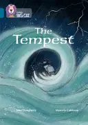 Collins Big Cat -- La Tempête : Band 17/Diamond - Collins Big Cat -- The Tempest: Band 17/Diamond