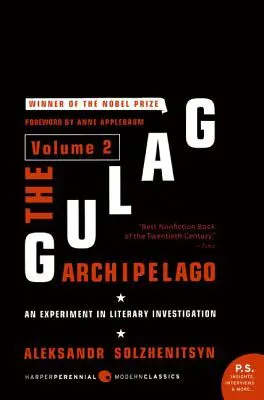 L'Archipel du Goulag [Volume 2] : Une expérience d'investigation littéraire - The Gulag Archipelago [Volume 2]: An Experiment in Literary Investigation