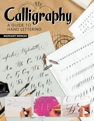 Calligraphie, deuxième édition révisée : Un guide du lettrage classique - Calligraphy, Second Revised Edition: A Guide to Classic Lettering