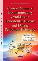 Situation actuelle des cytokines pro-inflammatoires dans les maladies parodontales et au cours de la thérapie parodontale - Current Status of Proinflammatory Cytokines in Periodontal Disease & During Periodontal Therapy